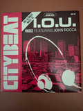 Freeez Feat. John Rocca - I.O.U. The Ultimate Mixes '87 7" Vinyl Single (City Beat CBE 709)