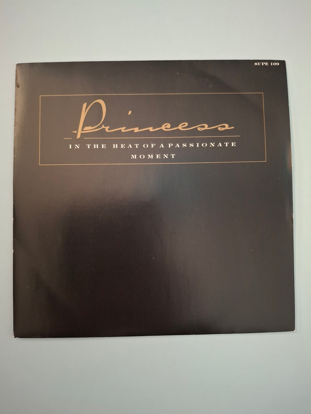 Princess – In The Heat Of A Passionate Moment (Original 1986 UK 7" Vinyl Single) | Supreme SUPE 109