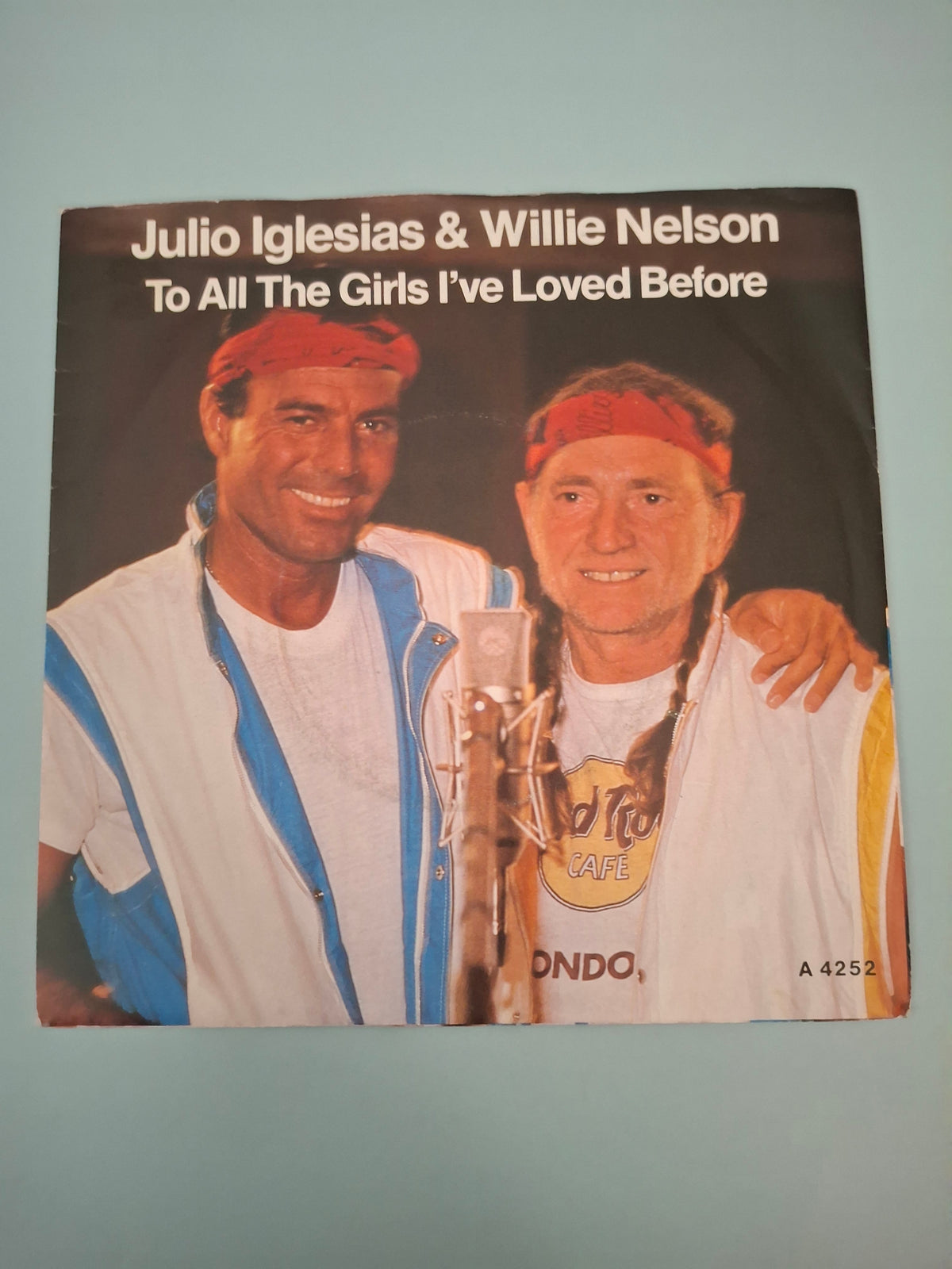 Julio Iglesias & Willie Nelson To All The Girls I've Loved Before Original UK Picture Sleeve 7" Vinyl Single 1984 CBS Pressing