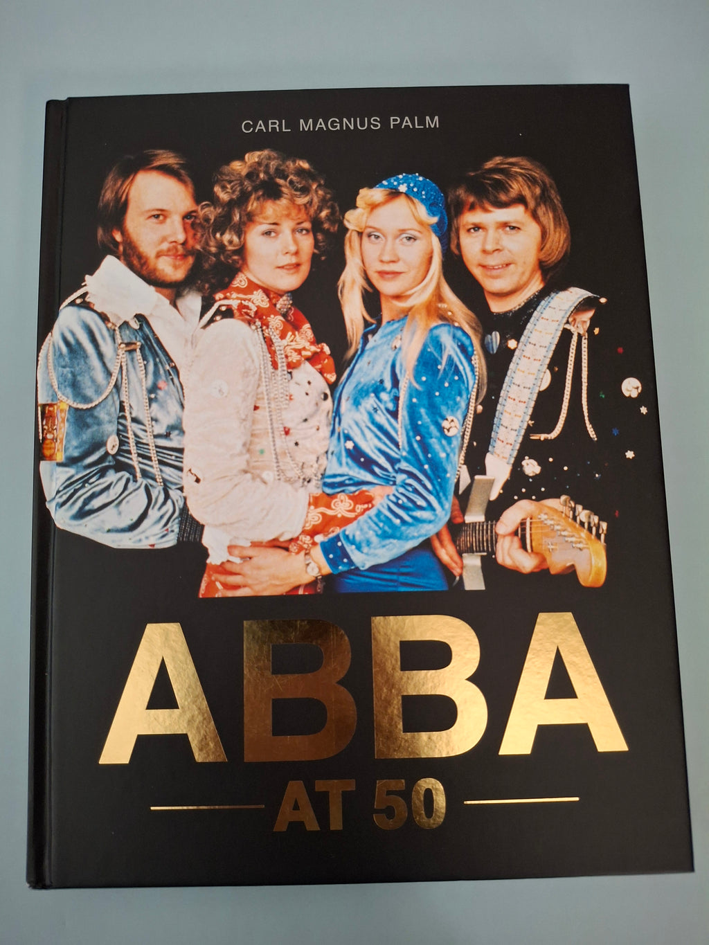 Carl Magnus Palm - ABBA At 50 - Hardback Deluxe Illustrated Biography & History Guide (Palazzo, 2022)