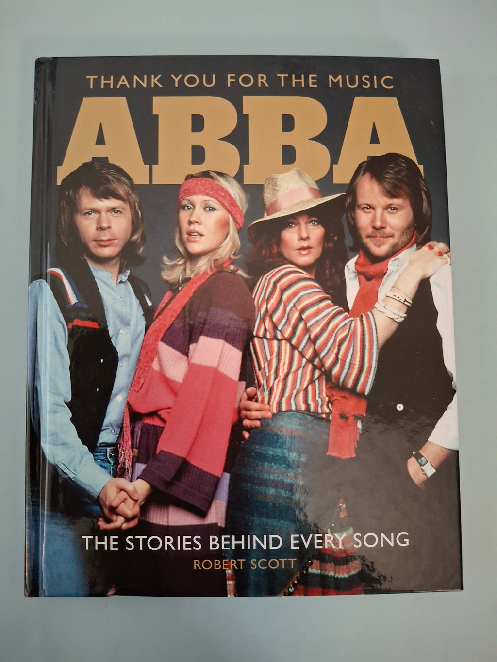 Robert Scott - ABBA: Thank You For The Music - The Stories Behind Every Song, Hardback Deluxe Illustrated History Guide (Carlton Books, 2019)