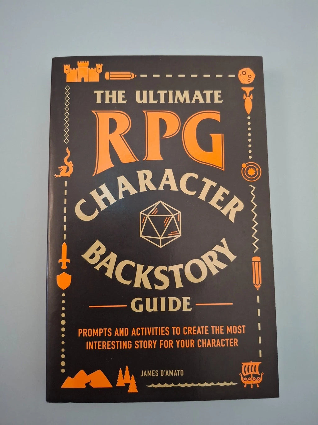 Ultimate RPG Character Backstory Guide James D'Amato Paperback Book - Very Good